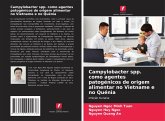Campylobacter spp. como agentes patogénicos de origem alimentar no Vietname e no Quénia Campylobacter spp. como agentes patogénicos de origem alimentar no Vietname e no Quénia