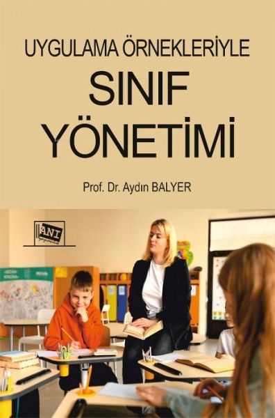 Uygulama Örnekleriyle Sinif Yönetimi