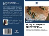 Im Flug der Meliponine: Erforschung der stachellosen Bienen Im Flug der Meliponine: Erforschung der stachellosen Bienen