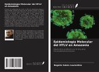 Epidemiología Molecular del HTLV en Amazonia