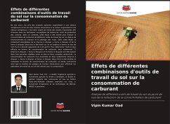 Effets de différentes combinaisons d'outils de travail du sol sur la consommation de carburant - Oad, Vipin Kumar