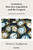 Gedanken über den Augenblick und die Ewigkeit Gedanken über den Augenblick und die Ewigkeit