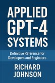 Applied GPT-4 Systems (eBook, ePUB)
