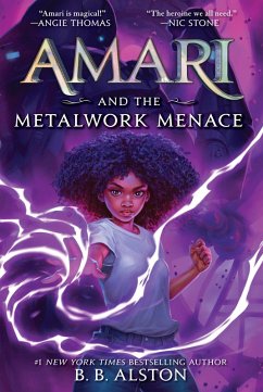 Amari and the Metalwork Menace (eBook, ePUB) - Alston, B. B.