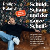 Schuld, Scham und der ganze Scheiß (MP3-Download) Schuld, Scham und der ganze Scheiß (MP3-Download)