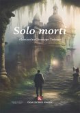 Solo morti (eBook, ePUB)