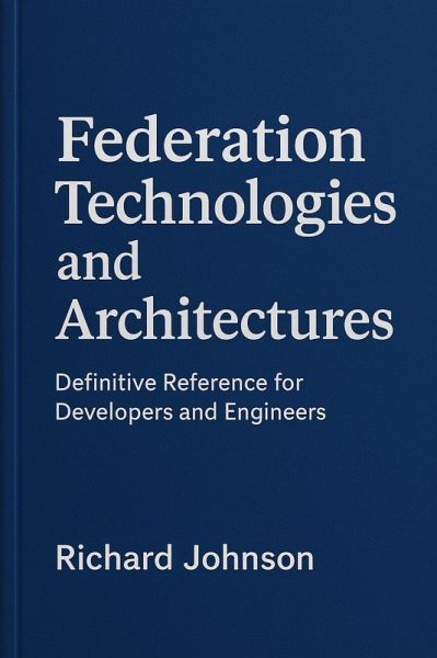 Federation Technologies and Architectures (eBook, ePUB)