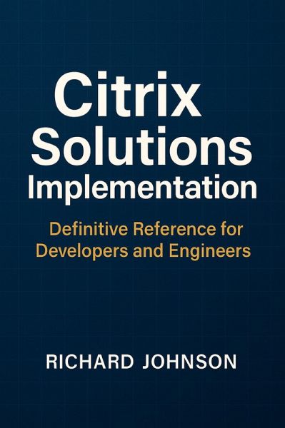 Citrix Solutions Implementation (eBook, ePUB) Citrix Solutions Implementation (eBook, ePUB)