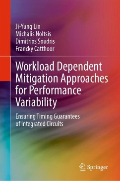 Workload Dependent Mitigation Approaches for Performance Variability (eBook, PDF) - Lin, Ji-Yung; Noltsis, Michalis; Soudris, Dimitrios; Catthoor, Francky