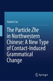 The Particle Zhe in Northwestern Chinese: A New Type of Contact-Induced Grammatical Change (eBook, PDF)