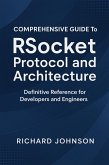 Comprehensive Guide to RSocket Protocol and Architecture (eBook, ePUB)