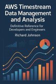 AWS Timestream Data Management and Analysis (eBook, ePUB)