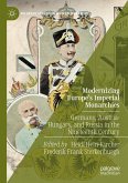 Modernizing Europe's Imperial Monarchies (eBook, PDF)