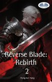 Reverse Blade: Rebirth Volume 2 (eBook, ePUB)