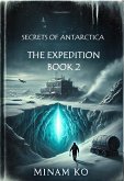 Secrets of Antarctica: The Expedition Book 2 (eBook, ePUB)