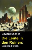 Die Leute in den Ruinen: Science Fiction (eBook, ePUB)