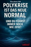 Polykrise ist das neue Normal (eBook, ePUB) Polykrise ist das neue Normal (eBook, ePUB)