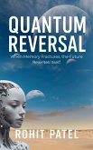 Quantum Reversal - A Sci-Fi Thriller of Time, AI, and the Human Legacy (eBook, ePUB) Quantum Reversal - A Sci-Fi Thriller of Time, AI, and the Human Legacy (eBook, ePUB)