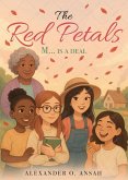The Red Petals: (M... is a deal) (eBook, ePUB) The Red Petals: (M... is a deal) (eBook, ePUB)