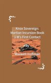 Knox Sovereign: Martian Incursion Book 1 M's First Contact (eBook, ePUB) Knox Sovereign: Martian Incursion Book 1 M's First Contact (eBook, ePUB)