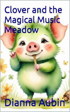 Cover Clover and the Magical Music Meadow (eBook, ePUB)