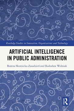 Artificial Intelligence in Public Administration (eBook, PDF) - Skotnicka-Zasadzien, Bozena; Wolniak, Radoslaw