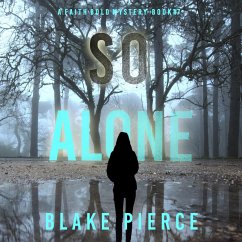 So Alone (A Faith Bold FBI Suspense Thriller—Book Seven) (MP3-Download) - Pierce, Blake