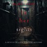 In Her Sights (A Jenna Graves Suspense... - Bild 1