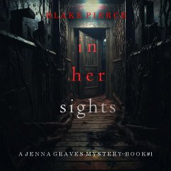 Cover In Her Sights (A Jenna Graves Suspense Thriller—Book 1) (MP3-Download)