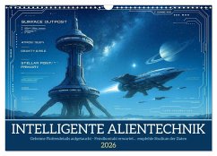 Intelligente Alientechnik (Wandkalender 2026 DIN A3 quer), CALVENDO Monatskalender Intelligente Alientechnik (Wandkalender 2026 DIN A3 quer), CALVENDO Monatskalender