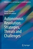 Autonomous Revolution: Strategies, Threats and Challenges Autonomous Revolution: Strategies, Threats and Challenges