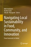 Navigating Local Sustainability in Food, Community, and Innovation Navigating Local Sustainability in Food, Community, and Innovation