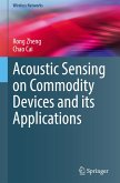 Acoustic Sensing on Commodity Devices and its Applications Acoustic Sensing on Commodity Devices and its Applications