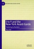 0 to 9 and the New York Avant-Garde 0 to 9 and the New York Avant-Garde