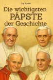 Die wichtigsten Päpste der Geschichte Die wichtigsten Päpste der Geschichte