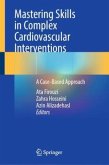Mastering Skills in Complex Cardiovascular Interventions Mastering Skills in Complex Cardiovascular Interventions