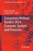 Ecosystems Without Borders 2024: Economic Systems and Processes Ecosystems Without Borders 2024: Economic Systems and Processes