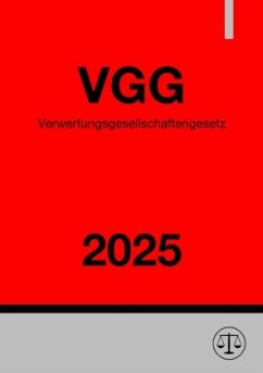 Verwertungsgesellschaftengesetz - VGG 2025 Cover Verwertungsgesellschaftengesetz - VGG 2025