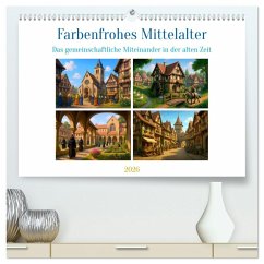 Farbenfrohes Mittelalter (hochwertiger Premium Wandkalender 2026 DIN A2 quer), Kunstdruck in Hochglanz Farbenfrohes Mittelalter (hochwertiger Premium Wandkalender 2026 DIN A2 quer), Kunstdruck in Hochglanz