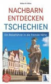 Nachbarn entdecken Tschechien Nachbarn entdecken Tschechien