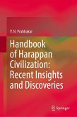 Handbook of Harappan Civilization: Recent Insights and Discoveries Handbook of Harappan Civilization: Recent Insights and Discoveries
