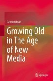 Growing Old in The Age of New Media Growing Old in The Age of New Media