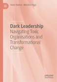 The Dark Side of Leadership The Dark Side of Leadership