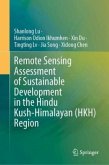 Remote Sensing Assessment of Sustainable Development in the Hindu Kush-Himalayan (HKH) Region Remote Sensing Assessment of Sustainable Development in the Hindu Kush-Himalayan (HKH) Region