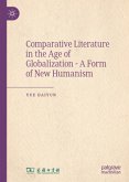 Comparative Literature in the Age of Globalization - A Form of New Humanism Comparative Literature in the Age of Globalization - A Form of New Humanism