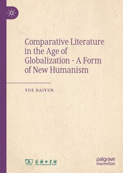 Comparative Literature in the Age of Globalization - A Form of New Humanism - Daiyun, Yue
