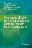 Valorization of Solid Wastes to Biofuels and Chemical Products for Sustainable World Valorization of Solid Wastes to Biofuels and Chemical Products for Sustainable World
