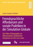 Fremdsprachliche Affordanzen und soziale Praktiken in der Simulation Globale Fremdsprachliche Affordanzen und soziale Praktiken in der Simulation Globale