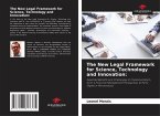 The New Legal Framework for Science, Technology and Innovation: