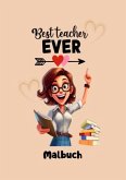 Best Teacher Ever Best Teacher Ever